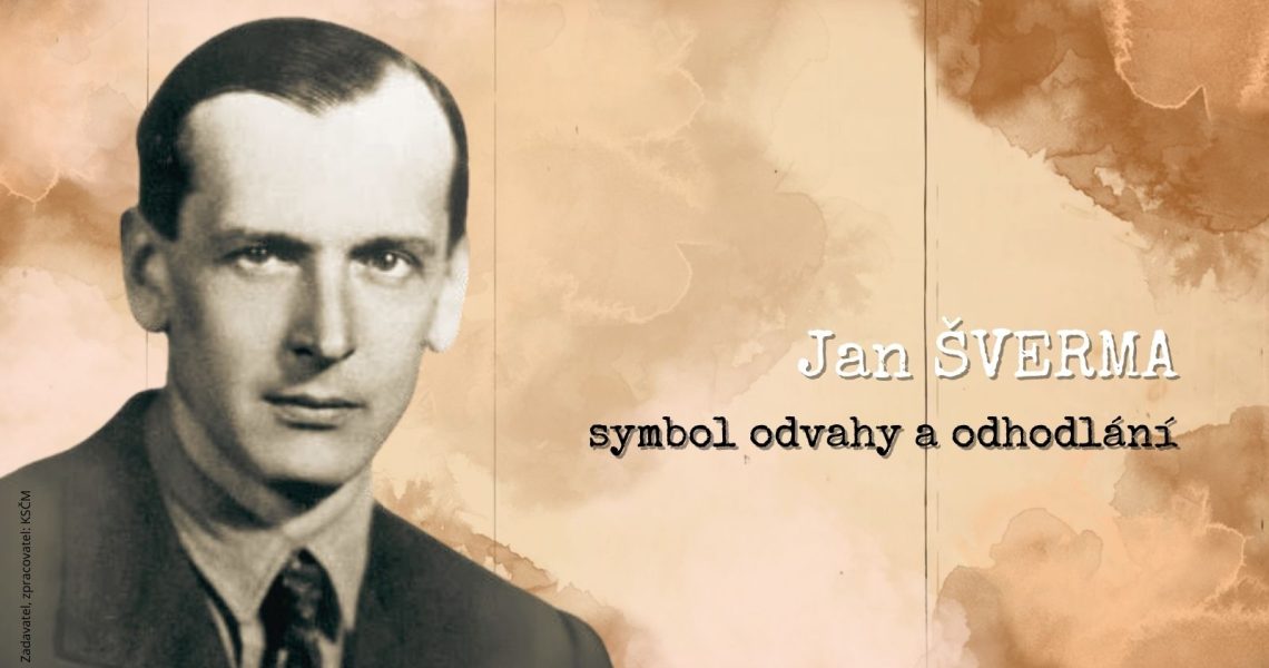 Jan Šverma - symbol odvahy a odhodlání